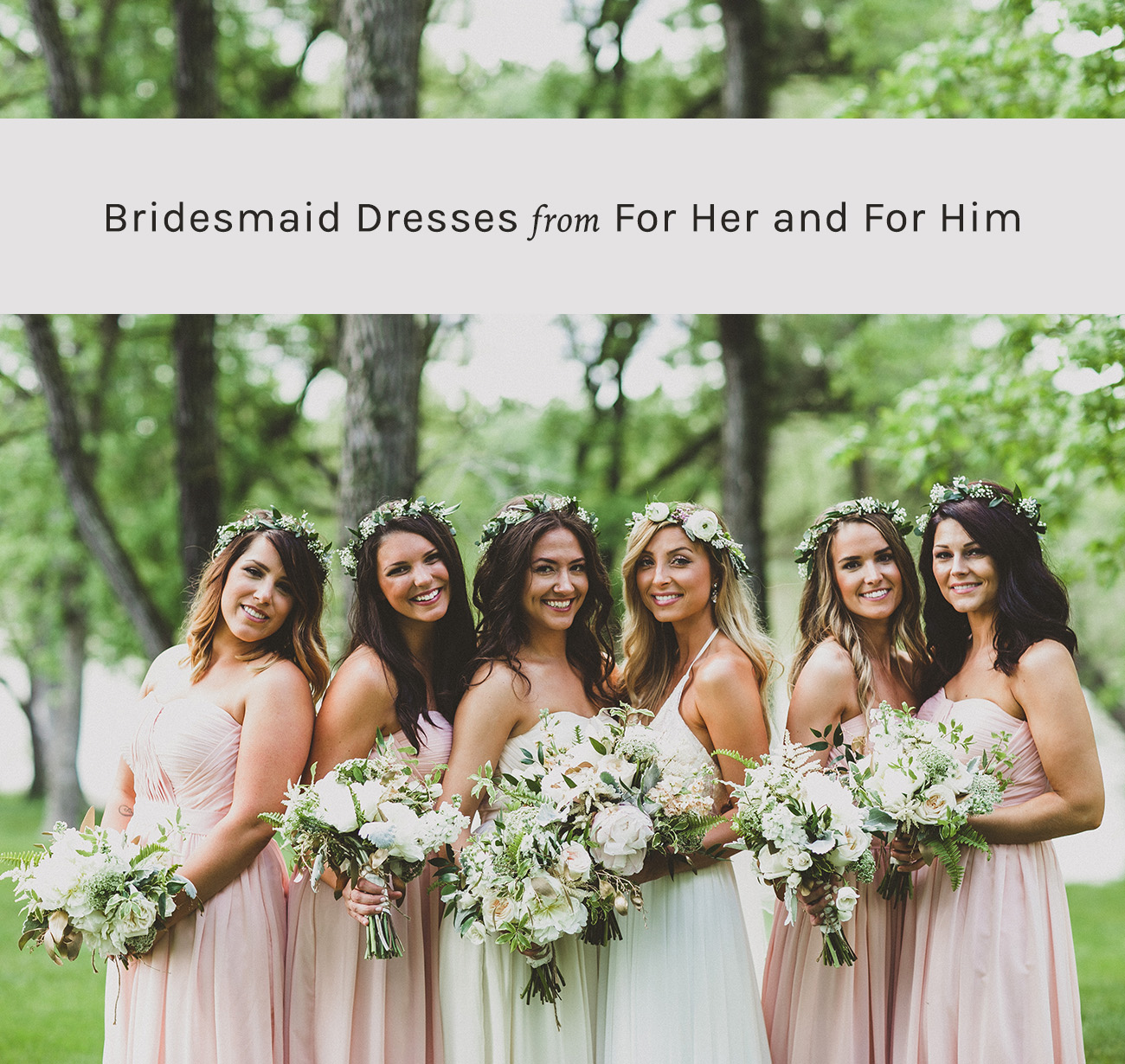 bridesmaid dresses from For Her and For Him