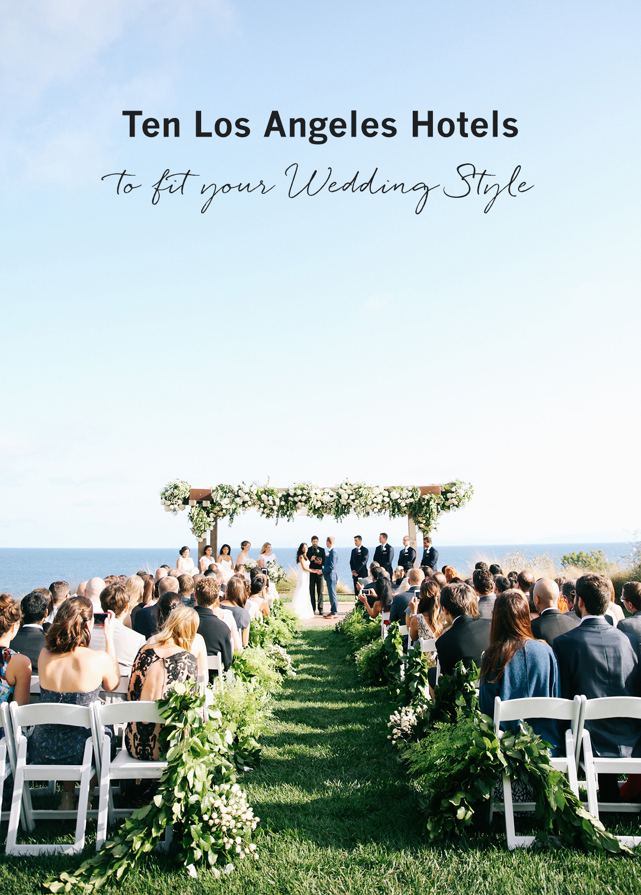 Ten Los Angeles Hotels to Fit Your Wedding Style