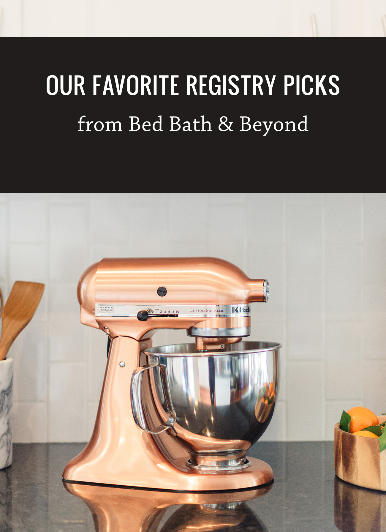 Our Favorite Registry Picks from Bed Bath & Beyond