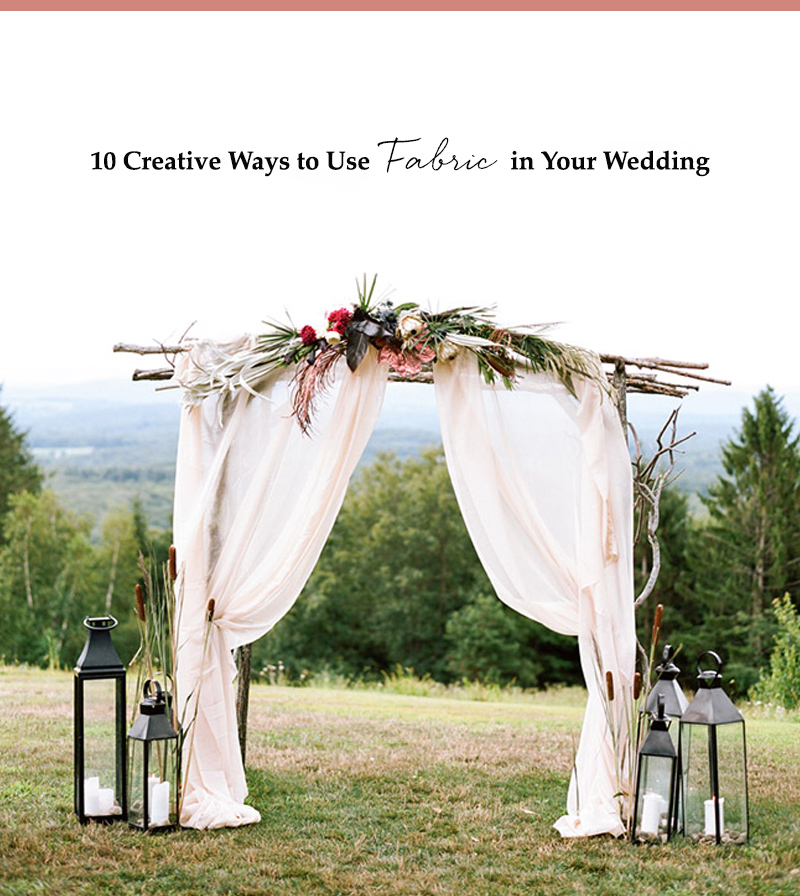 10 Creative Ways to Use Fabric in Your Wedding