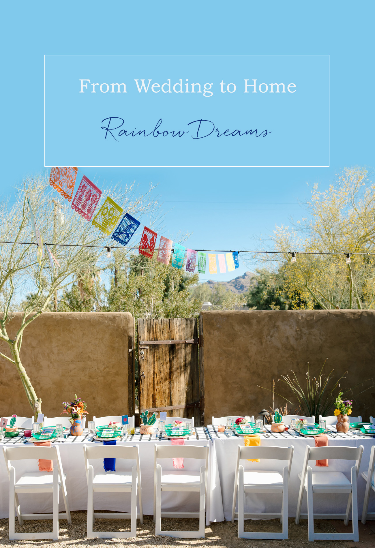 From Wedding to Home: Rainbow Dreams