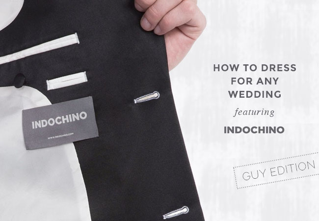 How to Dress for any wedding featuring Indochino 