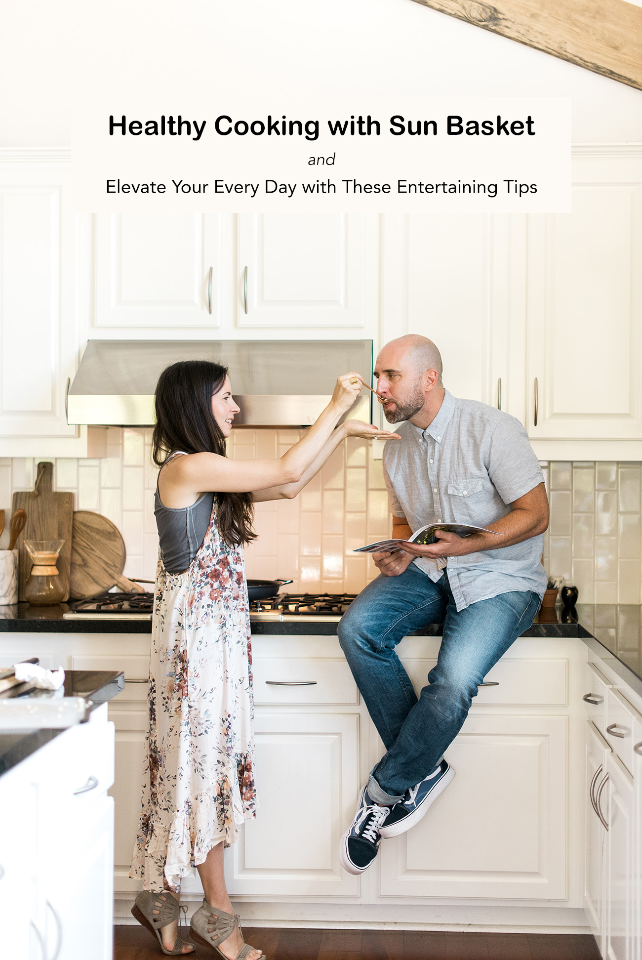 Healthy Cooking with Sun Basket and Elevate Your Every Day with These Entertaining Tips