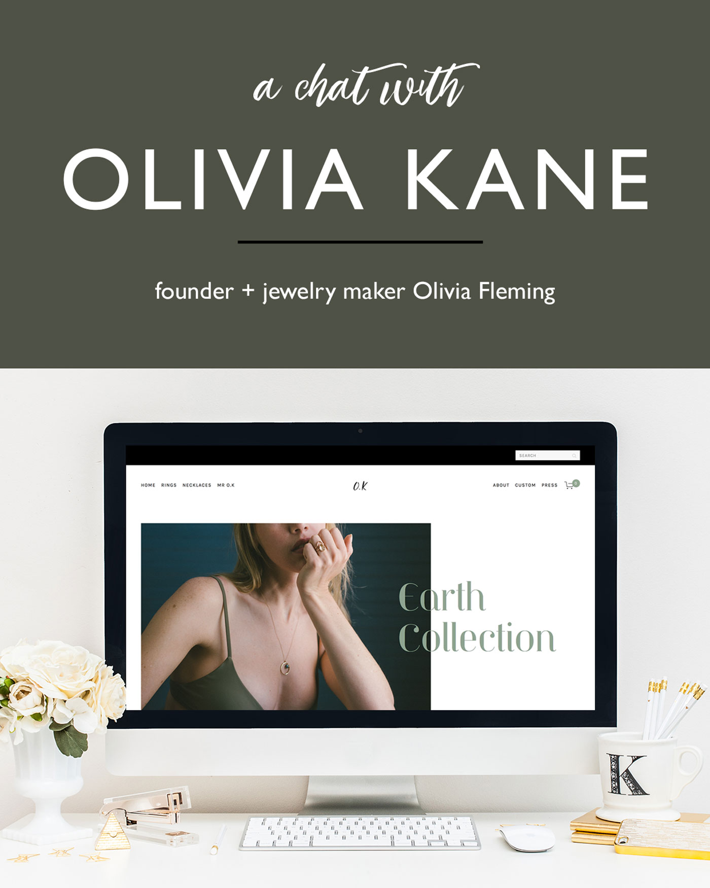 Interview with Olivia Fleming of Olivia Kane Jewelry 