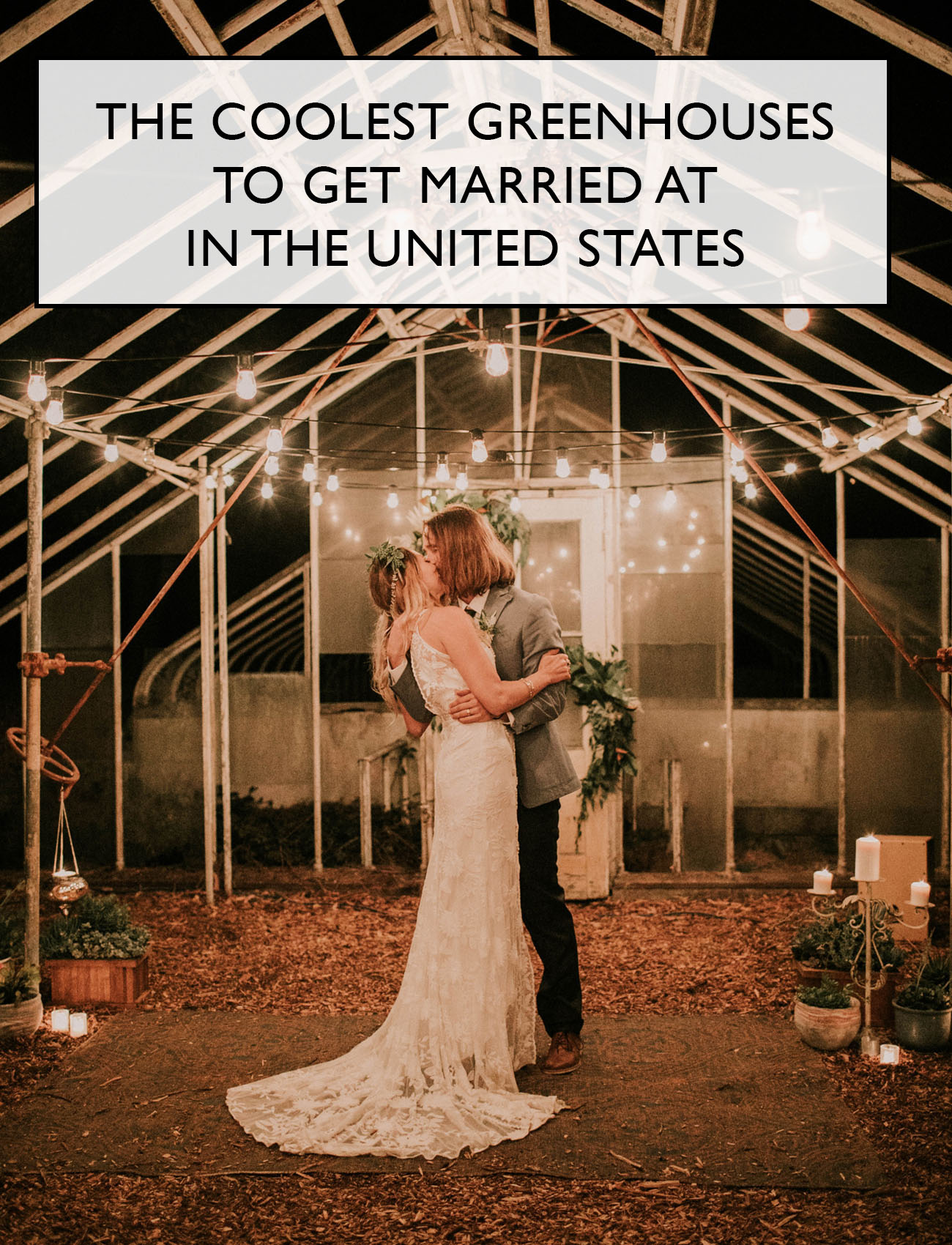 The Coolest Greenhouses to Get Married At in the United States