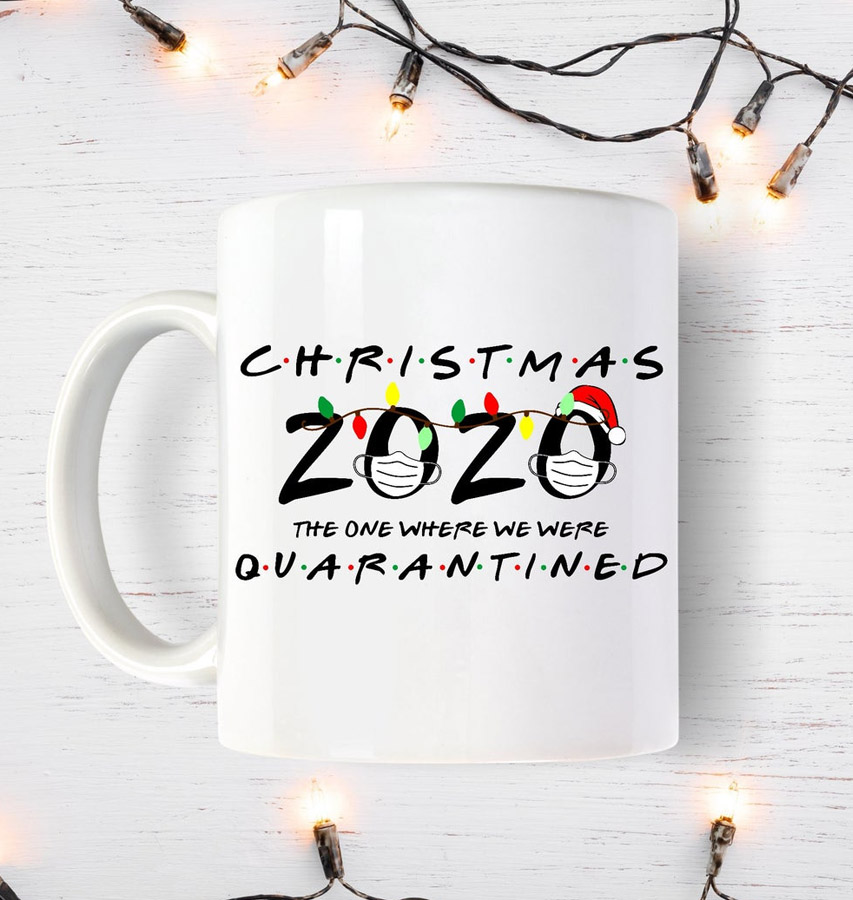 The One Where We Were Quarantined Christmas Mug
