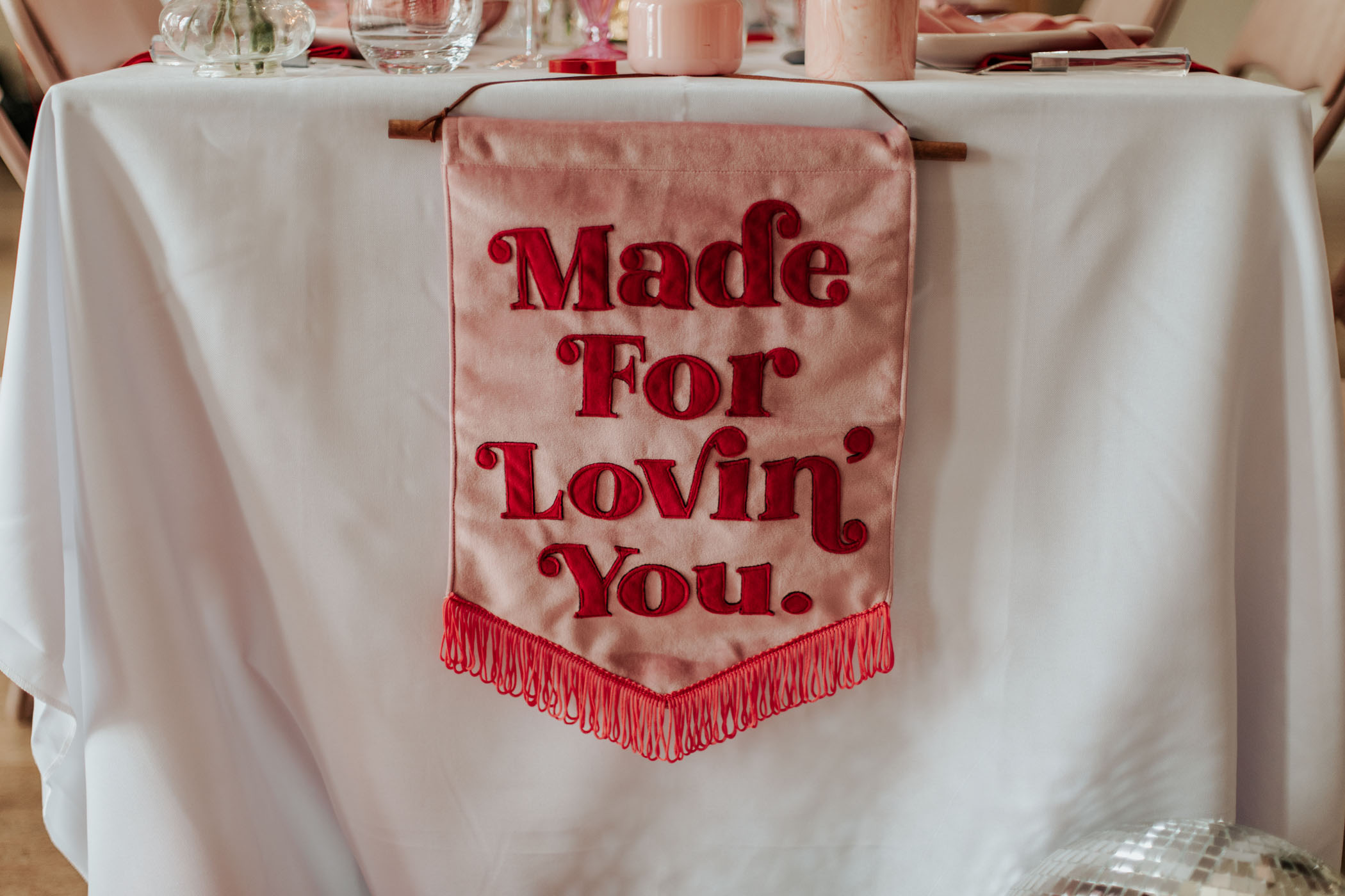 "Made for lovin' you" embroidered banner